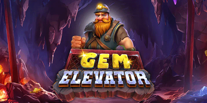 Teknik Terbaik Main Slot Gem Elevator Tanpa Kalah