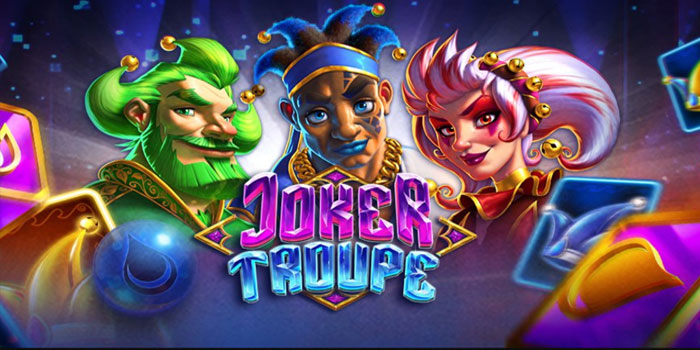 Strategi Jitu Main Slot Joker Troupe Agar JP Besar Setiap Hari
